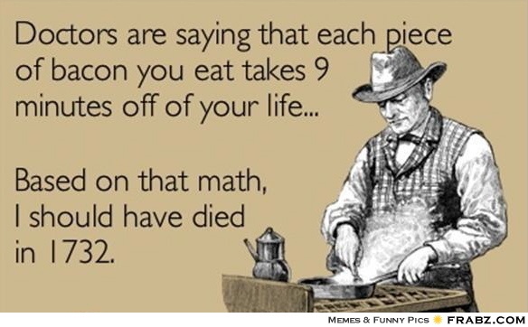Bacon & Your Life