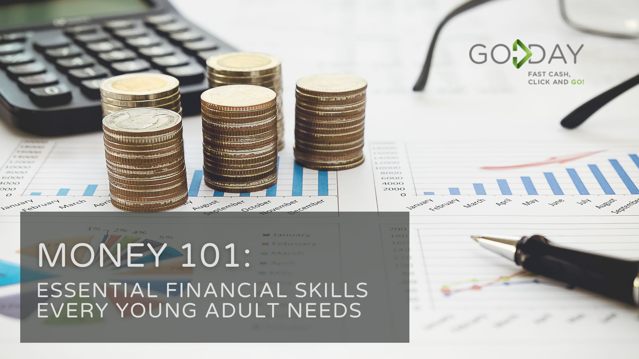 Financial planning concept with stacked coins, bar graphs, pie charts, and calculator, highlighting GoDay’s guide on essential money skills for young adults.